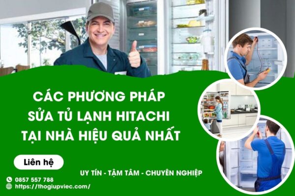 Sửa tủ lạnh Hitachi tại nhà